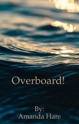 Overboard!