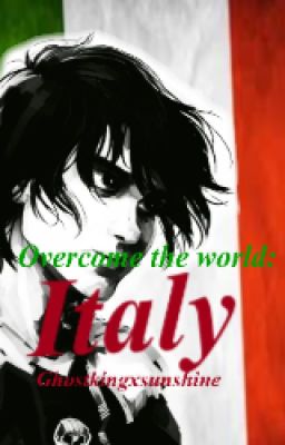 Overcome the world: Italy