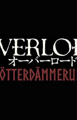 Overlord: Götterdämmerung(Traduccion)(GOW/Overlord)