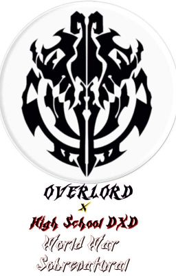 Overlord X High School DXD: WAR WORLD SOBRENATURAL