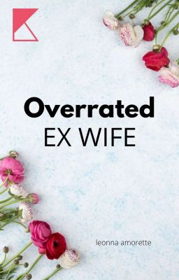 OVERRATED EX WIFE