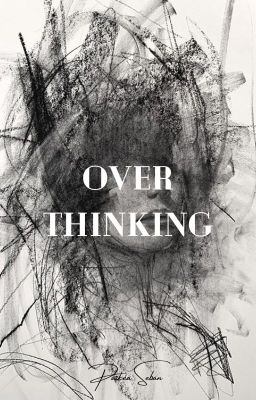 Overthinking