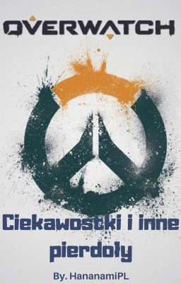 Overwatch | Ciekawostki i inne pierdoły [Zakończone]