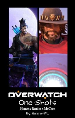 Overwatch | Hanzo x Reader x McCree