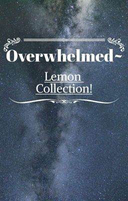 Overwhelmed~ (Female Furry's x Male Reader)