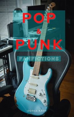 P O P & P U N K [fanfictions]