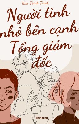 P1- Người tình nhỏ bên cạnh Tổng giám đốc