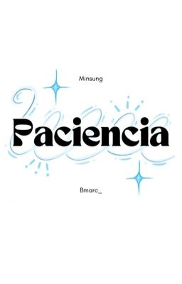 Paciencia - Minsung 