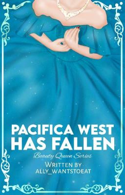 Pacifica West Has Fallen (Beauty Queen Series #1)