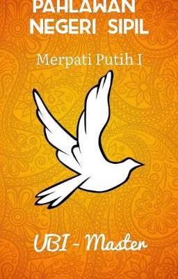 Pahlawan Negeri Sipil (Merpati Putih 1)