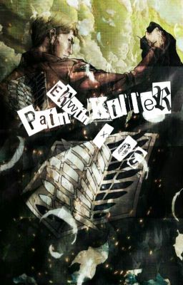 Pain Killer  (Oc x Erwin Smith)