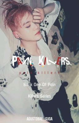 PAIN KILLERS #wattys2018(REVISED)