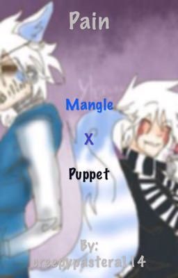 Pain -Puppet x Mangle Yaoi (YAOI)