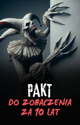 Pakt - Do zobaczenia za 10 lat