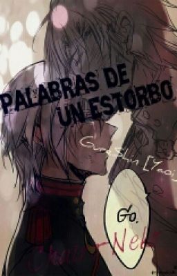 Palabras de un estorbo [GureShin]