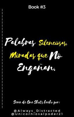 ✅Palabras Silenciosas, Miradas que no Engañan [OS Lukloe] [MLB] 