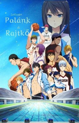 Palánk és Rajtkő | Kuroko no basuke x Free! fanfiction