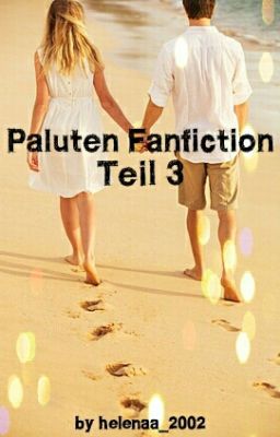 Paluten Fanfiction Teil 3