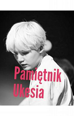 Pamiętnik Ukesia | Yoonmin