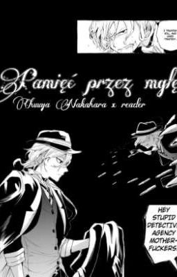 Pamięć przez mgłę ~ Chuuya Nakahara