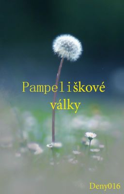 Pampeliškové války ✓