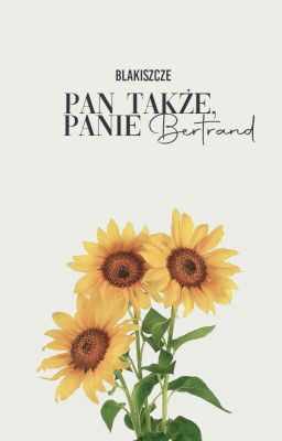 Pan także, panie Bertrand | bxb✓