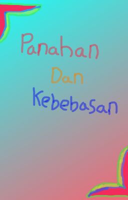 Panahan Dan Kebebasan