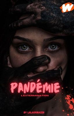 PANDÉMIE : L'extermination 