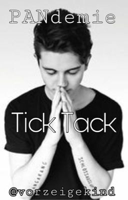 PANdemie | Tick Tack