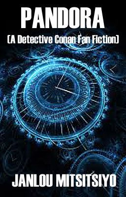 Pandora [A Detective Conan Fan Fiction][COMPLETE]