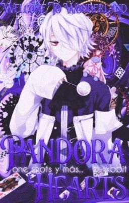 Pandora Hearts One shots y más