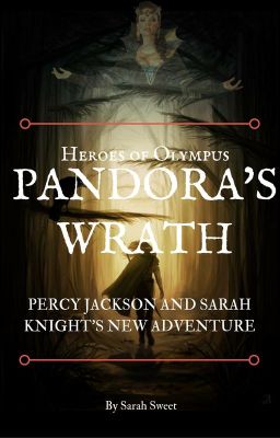 PANDORA'S WRATH *Percy Jackson fanfic*