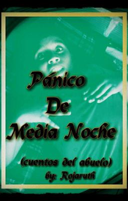 PÁNICO DE MEDIA NOCHE  (cuentos del Abuelo)