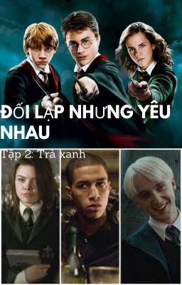 [ Panmione/Drarry/Blairon] Đối lập nhưng yêu nhau tập 2