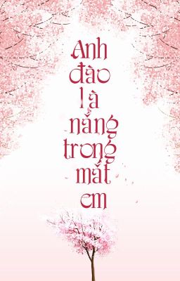 [Panseon/Guanho] Anh đào là nắng trong mắt em