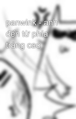 panwink - anh đến từ phía trăng cao