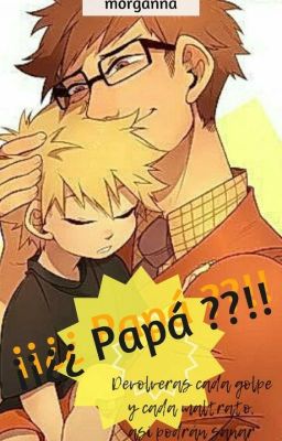 ¡¿Papá?!