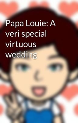 Papa Louie: A veri special virtuous wedding