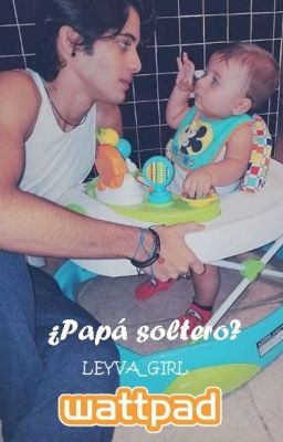 ¿Papá soltero? |Erick Brian Colon