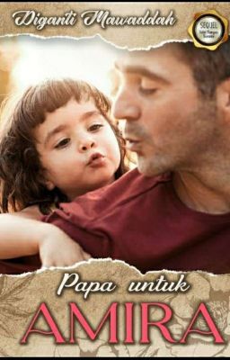 Papa Untuk Amira (Tersedia Versi Ebook Di Google Play Store)