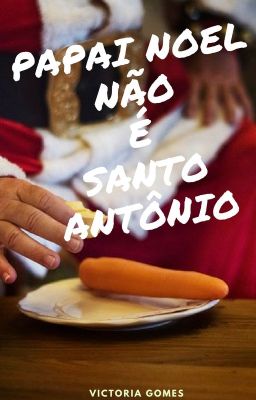 Papai Noel não é Santo Antônio