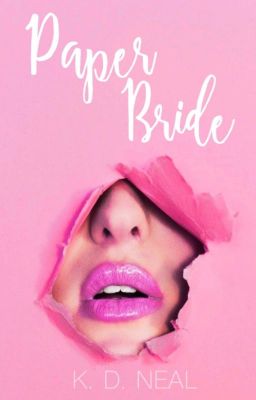 Paper Bride   ✔️  (Book 4 - DP Series - COMPLETE)