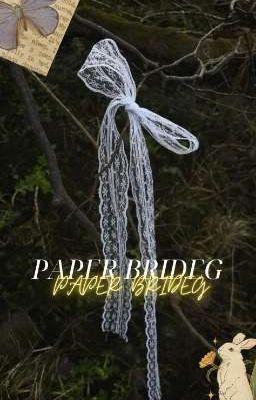 PAPER BRIDGES