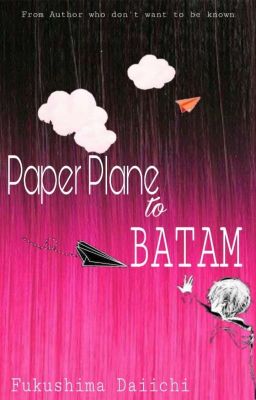 Paper Plane to Batam