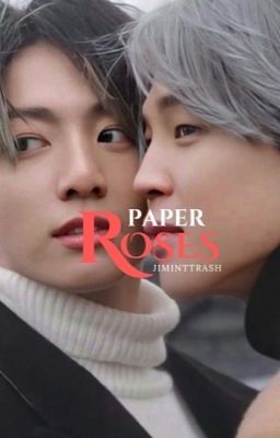 PAPER ROSES || JIKOOK✔️