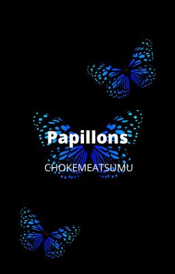 Papillons | SakuAtsu