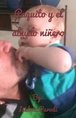 Paquito y el abuelo niñero