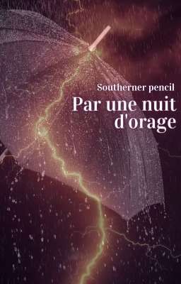 Par une nuit d'orage