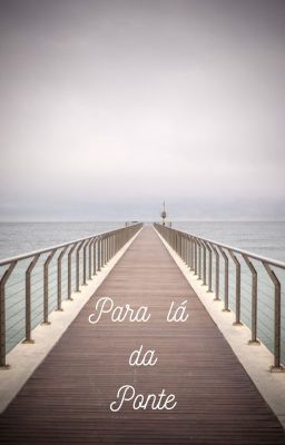 Para  lá da Ponte