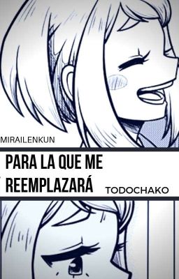 Para la que reemplazará | Todochako/Todomomo